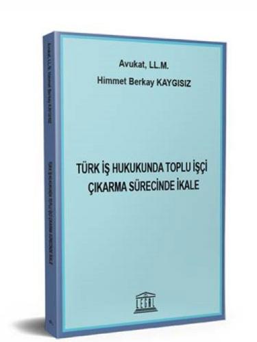 Türk İş Hukukunda Toplu İşçi Çıkarma Sürecinde İkale  Frontansicht 1