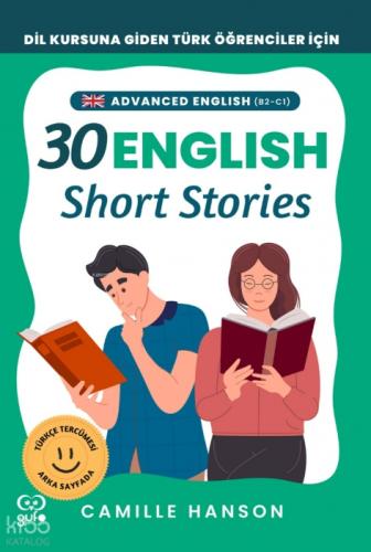 B2-C1 English 30 Short Stories For Advanced Learners;(İleri Düzey Öğrenciler İçin 30 İngilizce Türkçe Kısa Hikaye)  Frontansicht 1