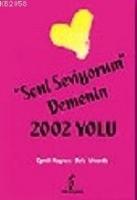 Seni Seviyorum Demenin 2002 Yolu  Frontansicht 1