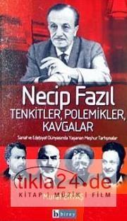 Necip Fazıl Tenkitler, Polemikler, Kavgalar  Frontansicht 1