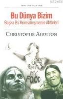 Bu Dünya Bizim Başka Bir Küreselleşmenin Aktörleri  Frontansicht 1