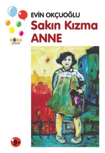 Sakın Kızma Anne  Frontansicht 1