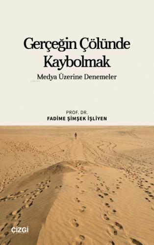 Gerçeğin Çölünde Kaybolmak;Medya Üzerine Denemeler  Frontansicht 1