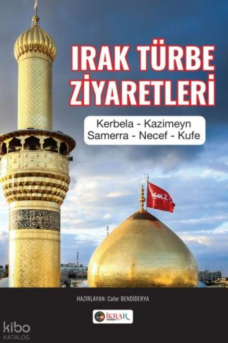 Irak Türbe Ziyaretleri;Karbela - Kazimeyn - Samerra - Necef - Kufe  Frontansicht 1