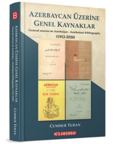 Azerbaycan Üzerine Genel Kaynaklar (1912-2020);General Sources On Azerbaijan - Azerbaijani Bibliography  Frontansicht 1