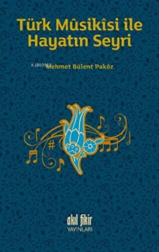 Türk Musikisi İle Hayatın Seyri  Frontansicht 1