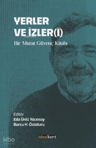 Yerler ve İzler(i) - Bir Murat Güvenç Kitabı  Frontansicht 1