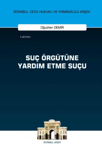 Suç Örgütüne Yardım Etme Suçu İstanbul Ceza Hukuku ve Kriminoloji Arşivi Yayın No: 51  Frontansicht 1
