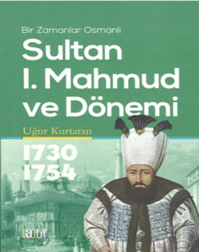 Sultan I. Mahmud ve Dönemi  Frontansicht 1