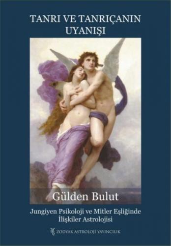 Tanrı ve Tanrıçanın Uyanıþı - Jungiyen Psikoloji ve Mitler Eþliðinde İliþkiler Astrolojisi  Frontansicht 1