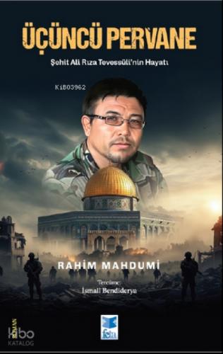Üçüncü Pervane;?ehit Ali Rıza Tevessüli'nin Hayatı  Frontansicht 1