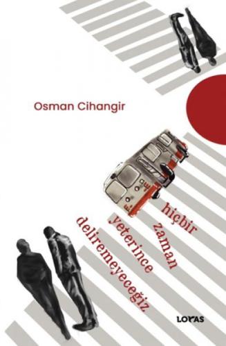 Hiçbir Zaman Yeterince Deliremeyeceğiz  Frontansicht 1