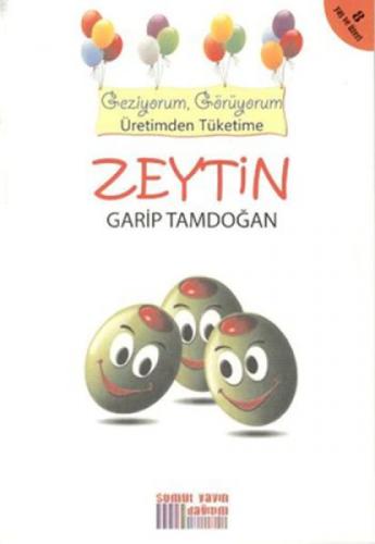 Zeytin - Geziyorum Görüyorum Üretimden Tüketime  Frontansicht 1