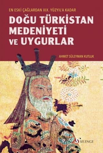 Doğu Türkistan Medeniyeti ve Uygurlar;Eski Çağlardan XIX. Yüzyıl'a Kadar  Frontansicht 1
