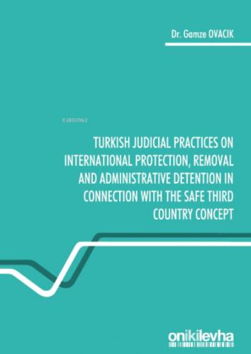 Turkish Judicial Practices on International Protection, Removal and Administrative Detention in Connection with the Safe Third Country Concept  Frontansicht 1