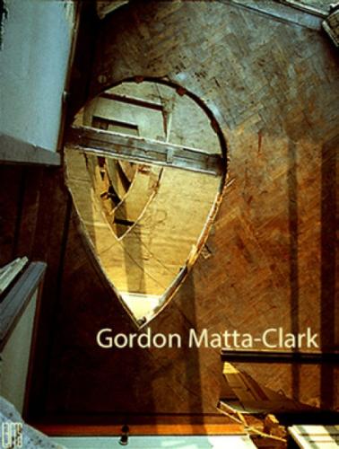 Gordon Matta-Clark  Frontansicht 1