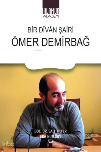Bir Dîvân Şairi Ömer Demirbağ  Frontansicht 1