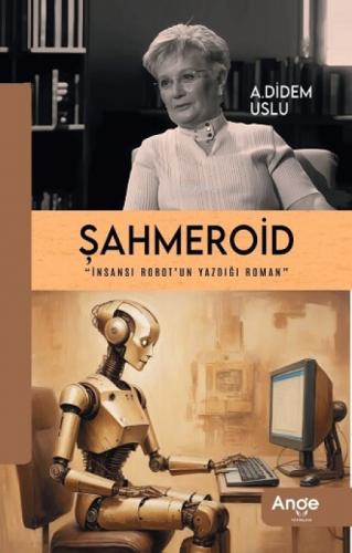 Şahmeroid - İnsansı Robot'un Yazdığı Roman  Frontansicht 1