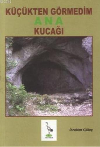 Küçükten Görmedim Ana Kucağı  Frontansicht 1