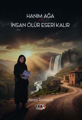 Hanım Ağa ve İnsan Ölür Eseri Kalır  Frontansicht 1