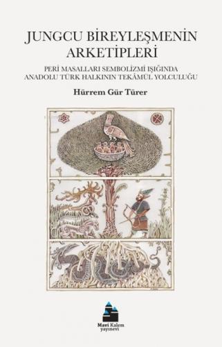 Jungcu Bireyleşmenin Arketipleri;Peri Masalları Sembolizmi Işığında Anadolu Türk Halkının Tekâmül Yolculuğu  Frontansicht 1