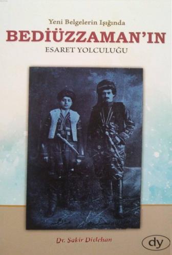 Yeni Belgeler Işığında Beddiüzzaman'ın Esaret Yolculuğu  Frontansicht 1