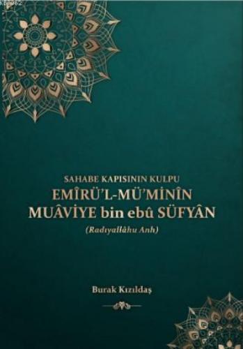 Sahabe Kapısının Kulpu - Emirü'l-Mü'minin Muaviye Bin Ebu Süfyan  Frontansicht 1