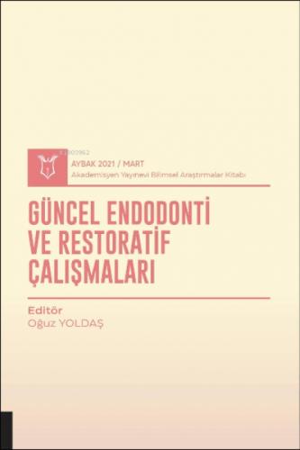 Güncel Endodonti ve Restoratif Çalışmaları ( Aybak 2021 Mart )  Frontansicht 1