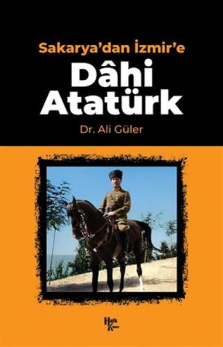 Sakarya'dan İzmir'e Dahi Atatürk  Frontansicht 1