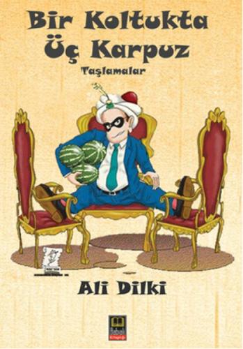 Bir Koltukta Üç Karpuz  Frontansicht 1