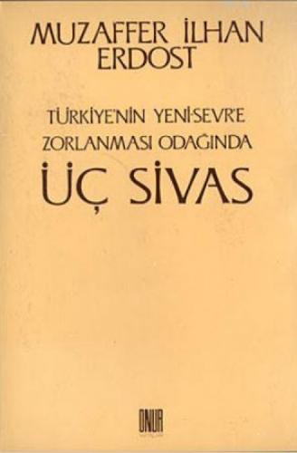 Türkiye'nin Yeni Sevr'e Zorlanması Odaðında Üç Sivas  Frontansicht 1