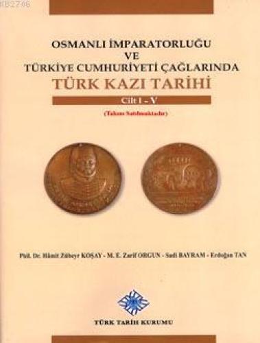 Osmanlı İmparatorluğu ve Türkiye Cumhuriyeti Çağlarında Türk Kazı Tarihi (4 Cilt Takım)  Frontansicht 1