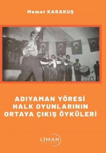 Adıyaman Yöresi Halk Oyunlarının Ortaya Çıkış Öyküleri  Frontansicht 1