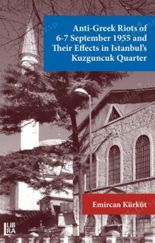 Anti-Greek Riots of 6-7 September 1955 and Their Effects in Istanbul's Kuzguncuk Quarter  Frontansicht 1