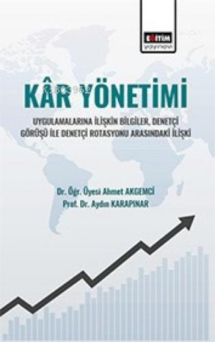 Kâr Yönetimi Uygulamalarına İlişkin Bilgiler, Denetçi Görüşü İle Denetçi Rotasyonu Arasındaki İlişki  Frontansicht 1