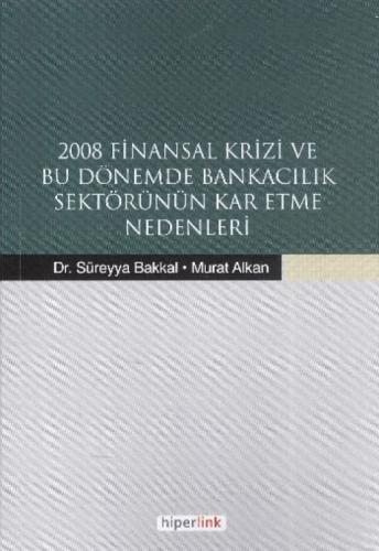 2008 Finansal Krizi ve Bu Dönemde Bankacılık Sektörünün Kar Etme Nedenleri  Frontansicht 1