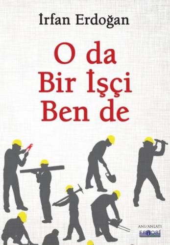 O da Bir İþçi Ben de  Frontansicht 1