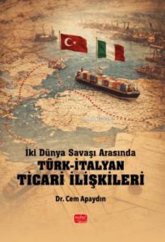 İki Dünya Savaşı Arasında Türk-İtalyan Ticari İlişkileri  Frontansicht 1