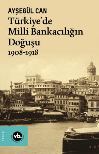 Türkiye'de Milli Bankacılığın Doğuşu 1908-1918  Frontansicht 1