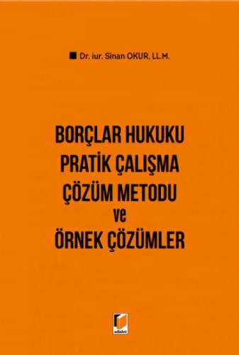 Borçlar Hukuku Pratik Çalışma Çözüm Metodu ve Örnek Çözümler  Frontansicht 1