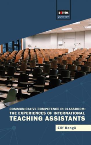 Communicative Competence in Classroom: The Experiences of International Teaching Assistants  Frontansicht 1
