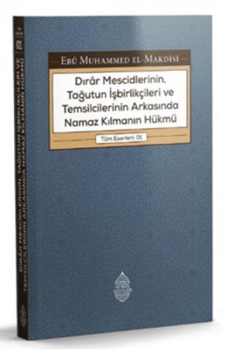 Dirar Mescidlerinin, Tağutun İşbirlikçileri ve Temsilcilerinin Arkasında Namaz Kılmanın Hükmü  Frontansicht 1