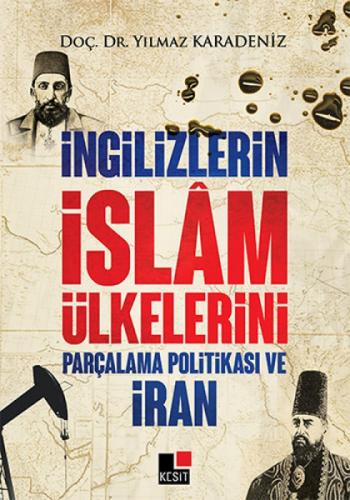 İngilizlerin İslam Ülkelerini Parçalama Politikası Ve İran  Frontansicht 1