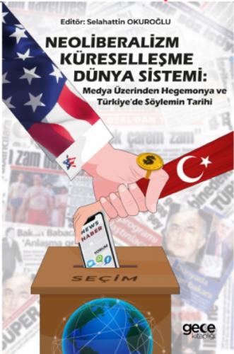 Neoliberalizm, Küreselleşme, Dünya Sistemi: Medya Üzerinden Hegemonya ve Türkiye'de Söylemin Tarihi  Frontansicht 1