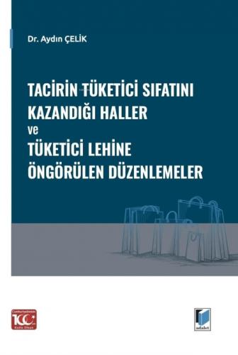 Tacirin Tüketici Sıfatını Kazandığı Haller ve Tüketici Lehine Öngörülen Düzenlemeler  Frontansicht 1