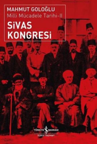Sivas Kongresi - Milli Mücadele Tarihi 2  Frontansicht 1