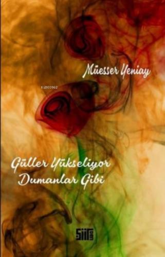 Güller Yükseliyor Dumanlar Gibi  Frontansicht 1