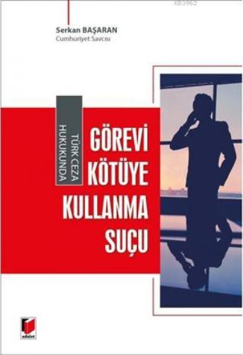 Türk Ceza Hukukunda Görevi Kötüye Kullanma Suçu  Frontansicht 1