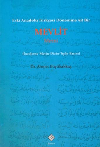 Eski Anadolu Türkçesi Dönemine Ait Bir Mevlit Metni  Frontansicht 1