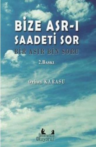 Bize Asr-ı Saadeti Sor  Frontansicht 1